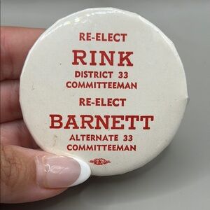 Vintage Re-Elect Campaign Button District 33 Committeeman Barnett Rink Pin